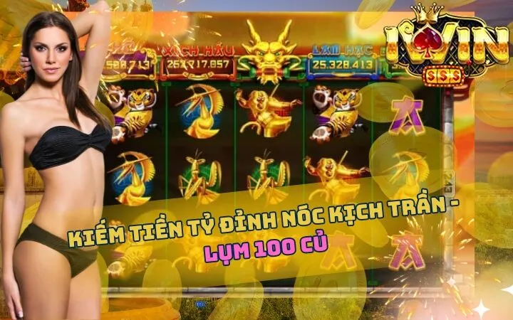 [VIDEO] NỔ HŨ IWIN | Game kiếm tiền tỷ đỉnh nóc kịch trần - Lụm 100 Củ