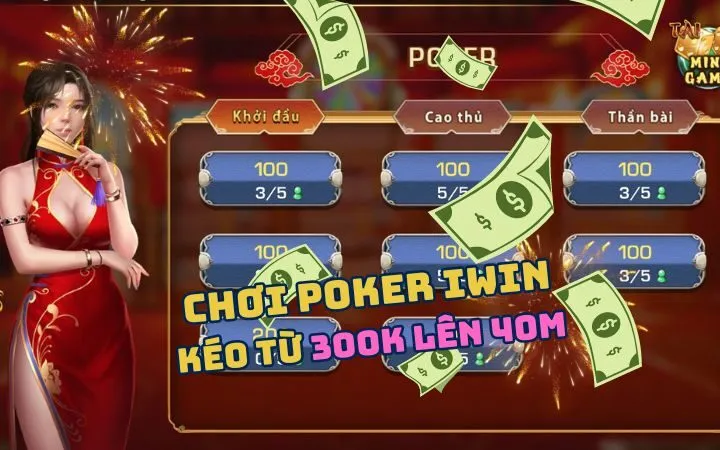 [VIDEO] POKER IWIN | Hướng dẫn mẹo chơi poker kéo từ 300K lên 40M