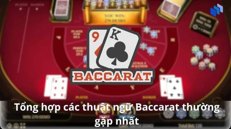 Những thuật ngữ hay dùng khi chơi Baccarat