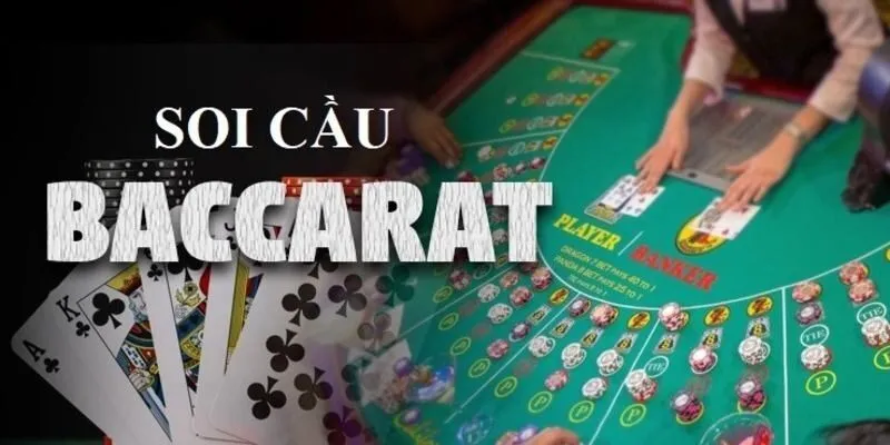 Bỏ túi 3 phương pháp soi cầu Baccarat cực chuẩn